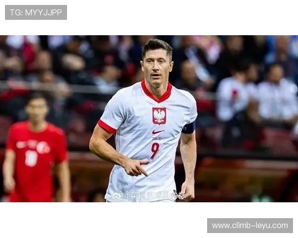 波兰足球明星人物盘点及其在国际足坛的影响力分析